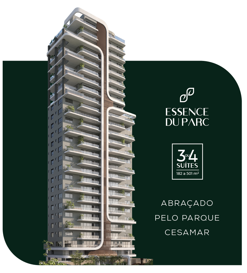 Essence Du Parc — 3 ou 4 suítes, abraçado pelo Parque Cesamar
